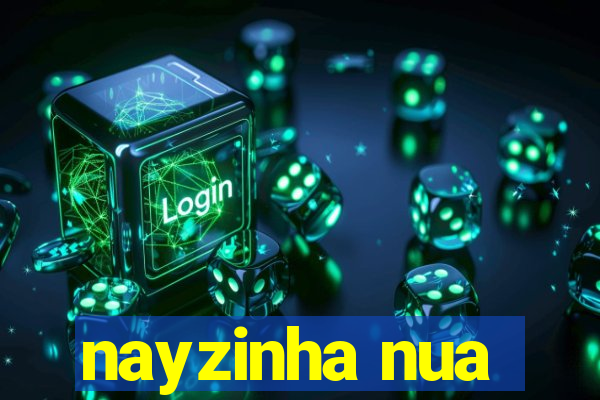 nayzinha nua